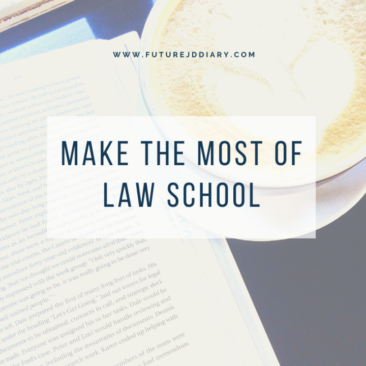 Make the Most of Law School